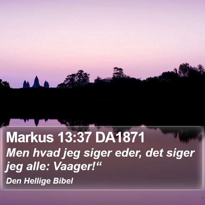 Markus 13:37 DA1871 Bible Study