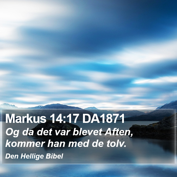 Markus 14:17 DA1871 Bible Study