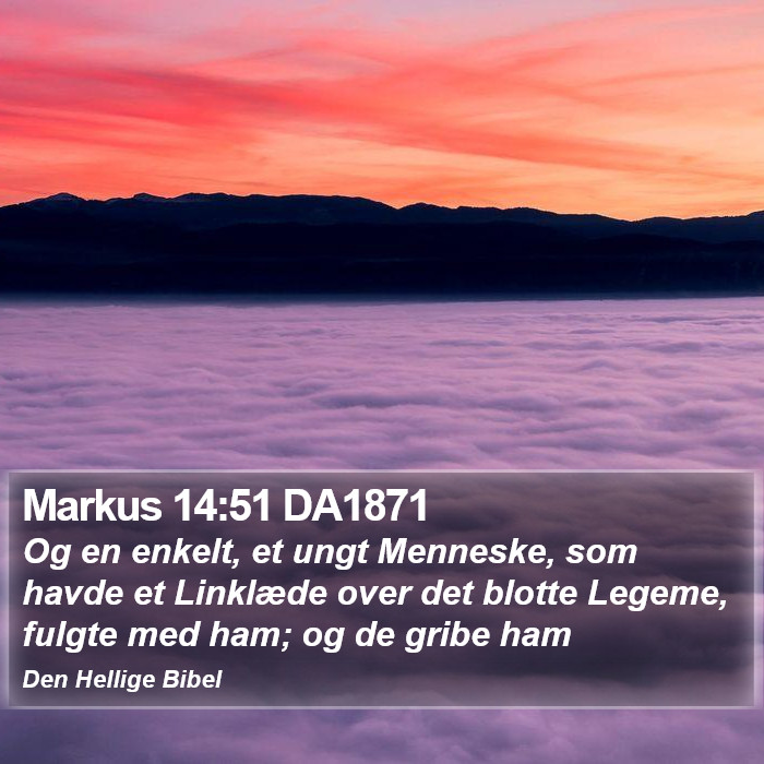 Markus 14:51 DA1871 Bible Study