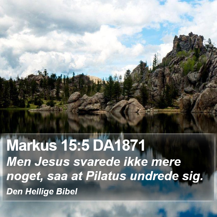 Markus 15:5 DA1871 Bible Study