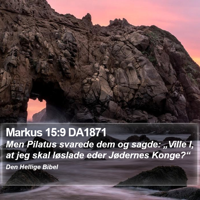 Markus 15:9 DA1871 Bible Study