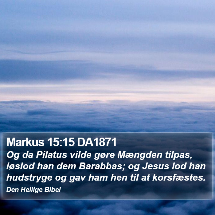 Markus 15:15 DA1871 Bible Study