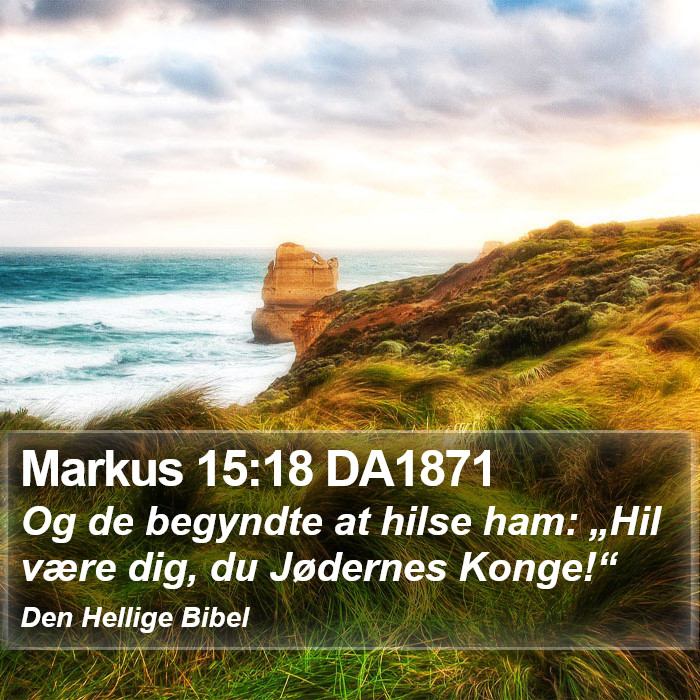 Markus 15:18 DA1871 Bible Study