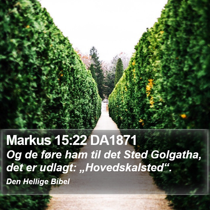Markus 15:22 DA1871 Bible Study