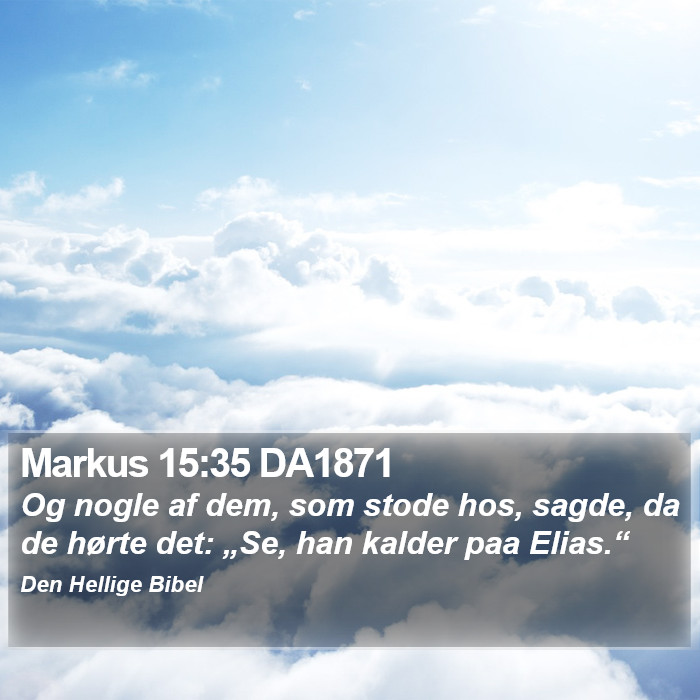 Markus 15:35 DA1871 Bible Study