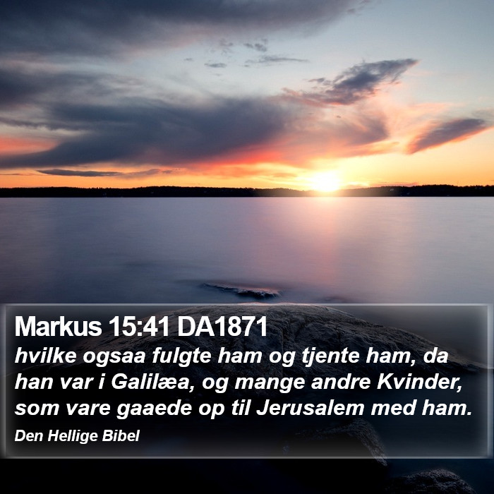 Markus 15:41 DA1871 Bible Study