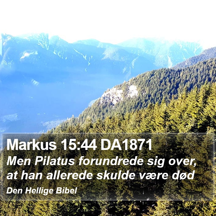 Markus 15:44 DA1871 Bible Study