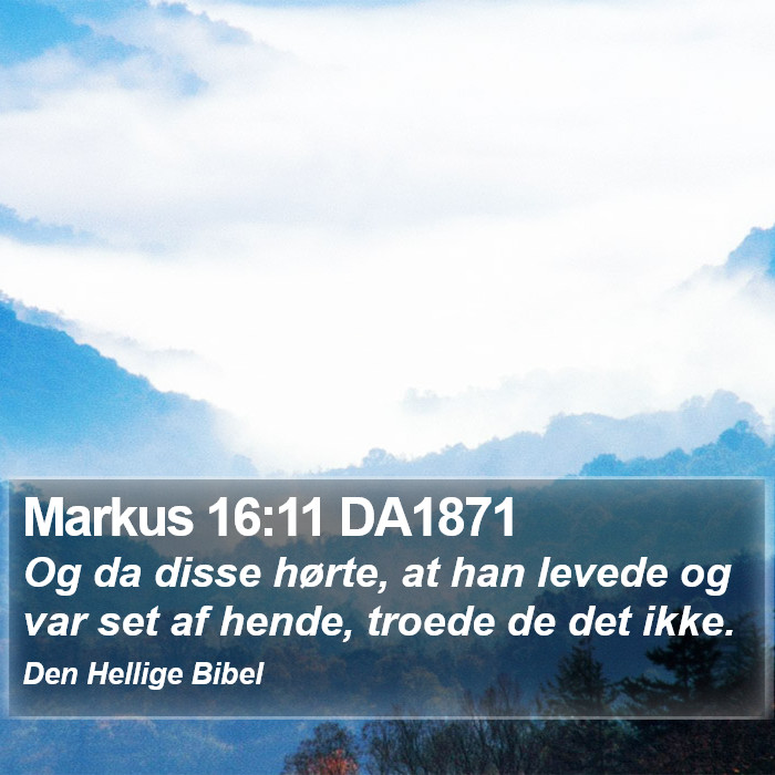 Markus 16:11 DA1871 Bible Study