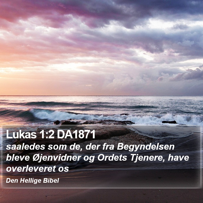 Lukas 1:2 DA1871 Bible Study