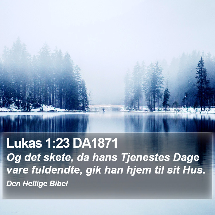 Lukas 1:23 DA1871 Bible Study