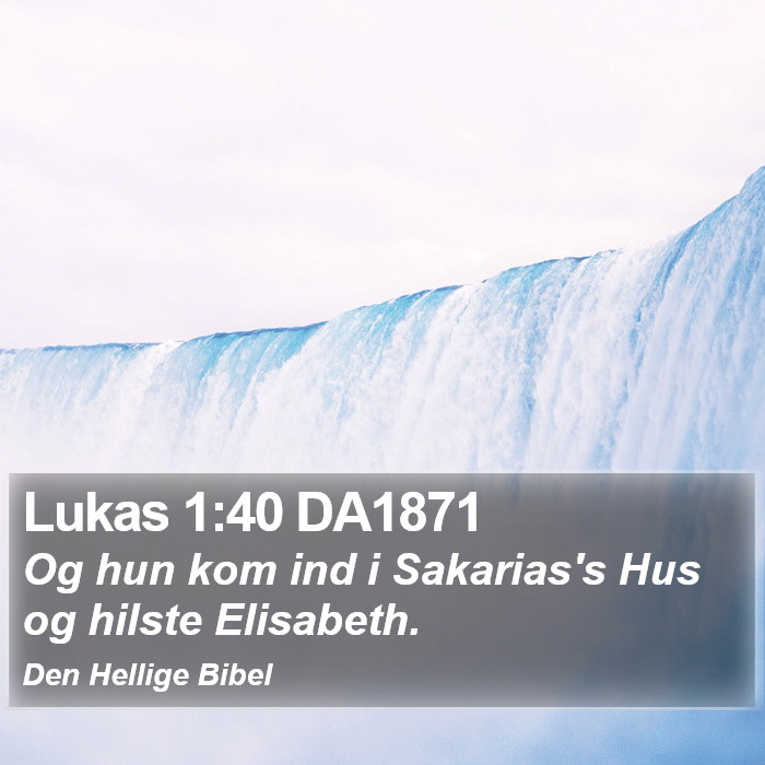 Lukas 1:40 DA1871 Bible Study