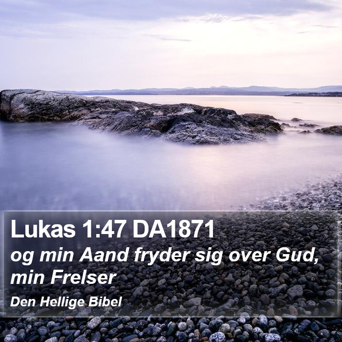 Lukas 1:47 DA1871 Bible Study