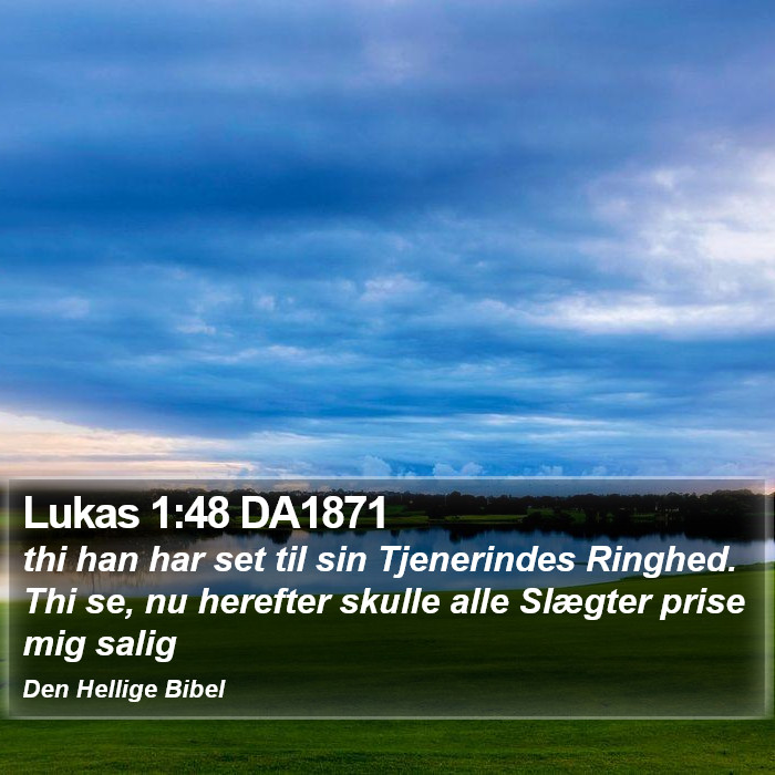 Lukas 1:48 DA1871 Bible Study