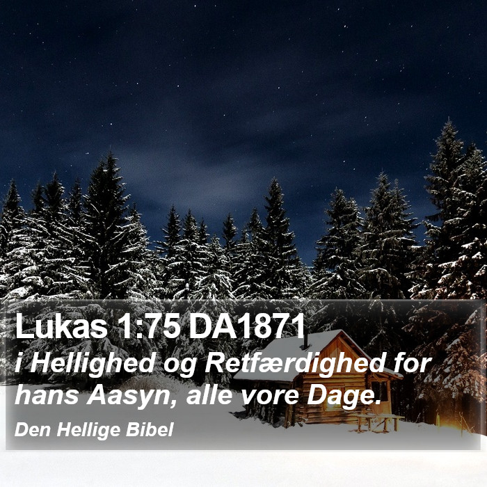 Lukas 1:75 DA1871 Bible Study