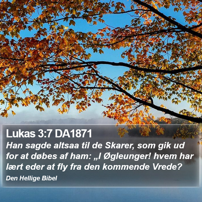 Lukas 3:7 DA1871 Bible Study