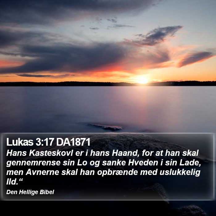 Lukas 3:17 DA1871 Bible Study