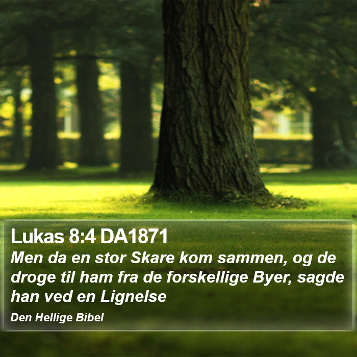 Lukas 8:4 DA1871 Bible Study