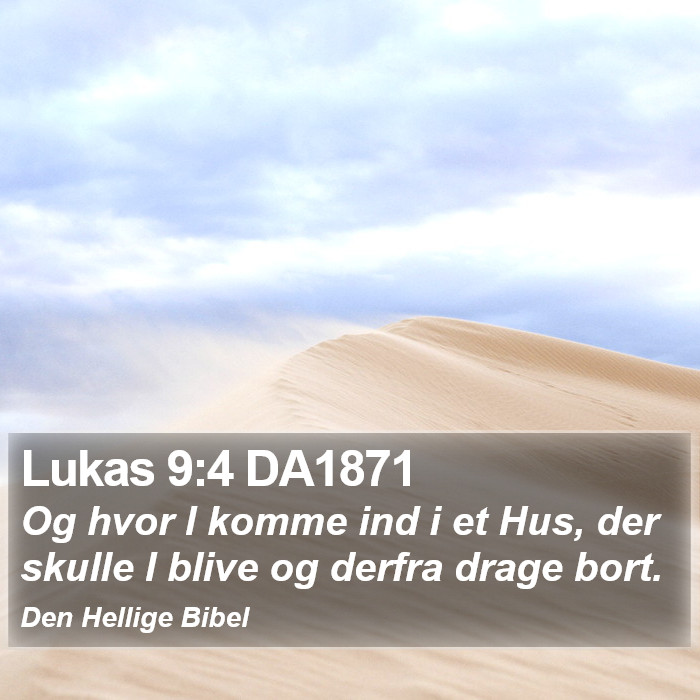 Lukas 9:4 DA1871 Bible Study