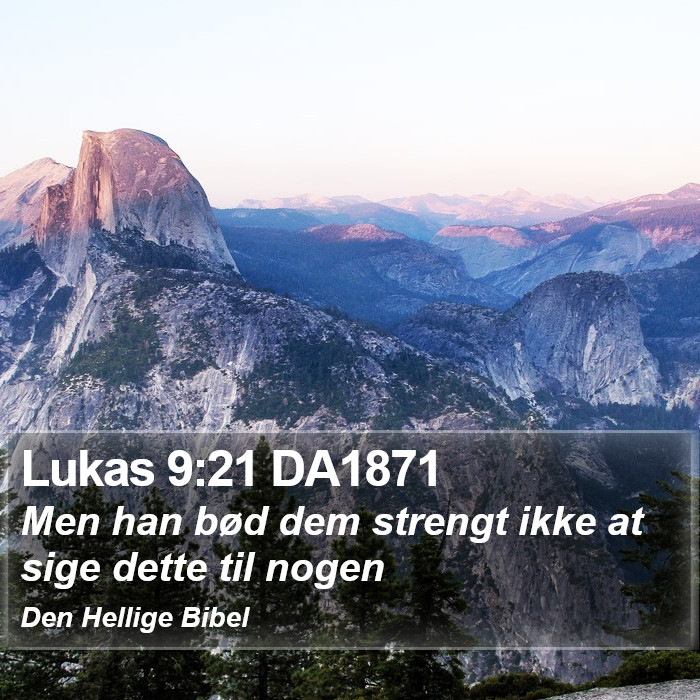 Lukas 9:21 DA1871 Bible Study