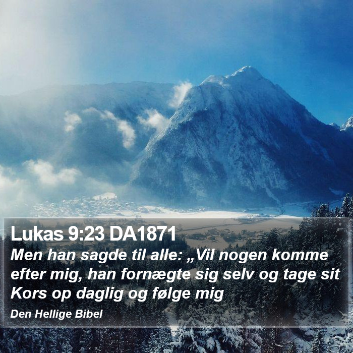 Lukas 9:23 DA1871 Bible Study