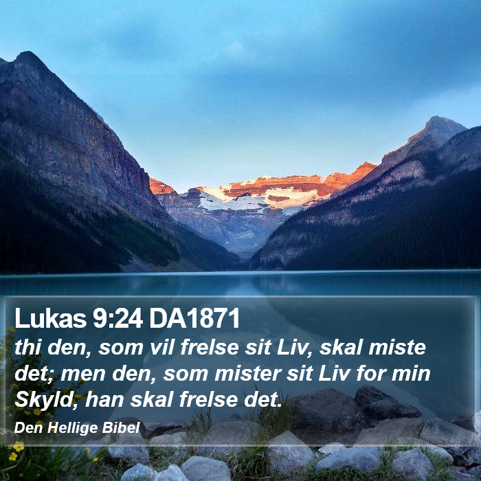 Lukas 9:24 DA1871 Bible Study