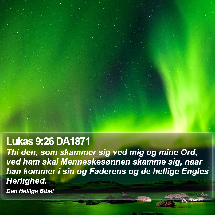 Lukas 9:26 DA1871 Bible Study