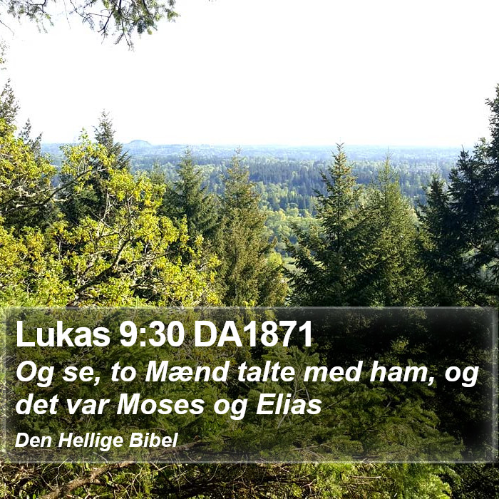 Lukas 9:30 DA1871 Bible Study