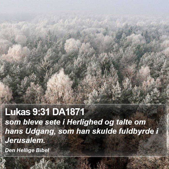 Lukas 9:31 DA1871 Bible Study