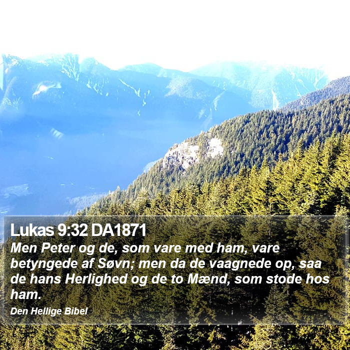 Lukas 9:32 DA1871 Bible Study