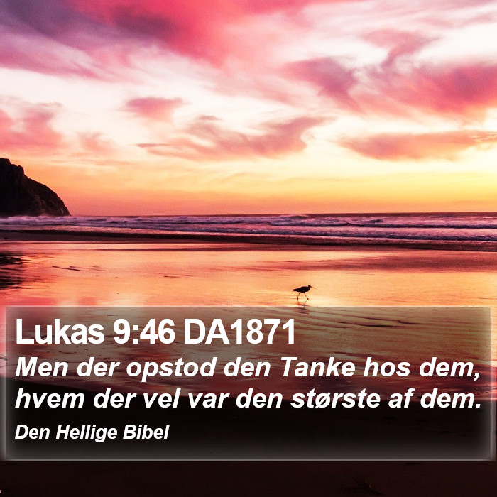 Lukas 9:46 DA1871 Bible Study