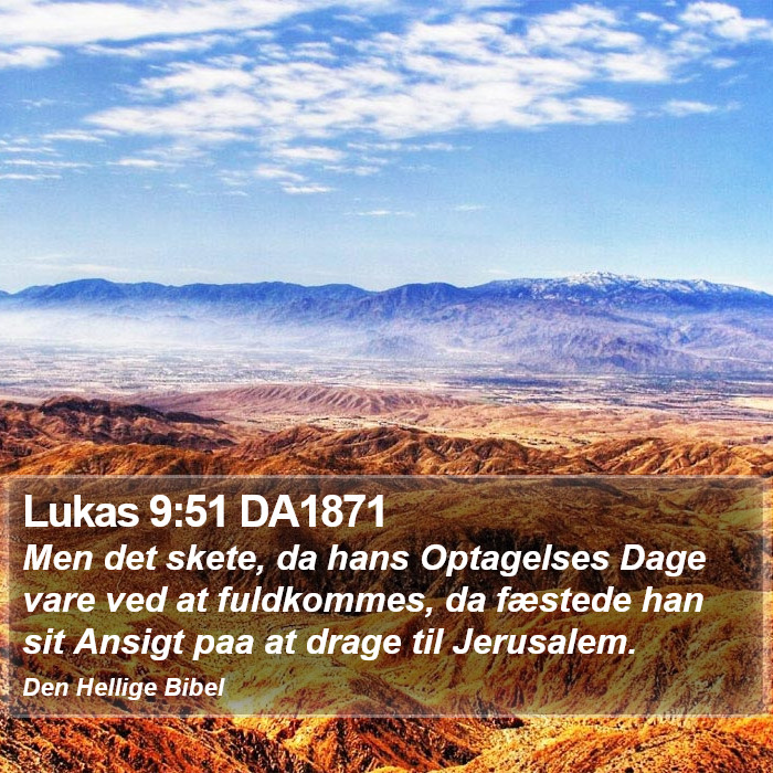 Lukas 9:51 DA1871 Bible Study