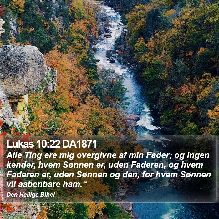 Lukas 10:22 DA1871 Bible Study
