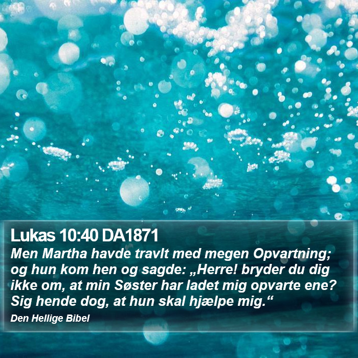 Lukas 10:40 DA1871 Bible Study