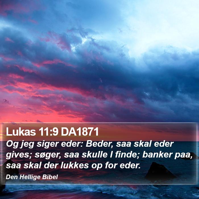 Lukas 11:9 DA1871 Bible Study