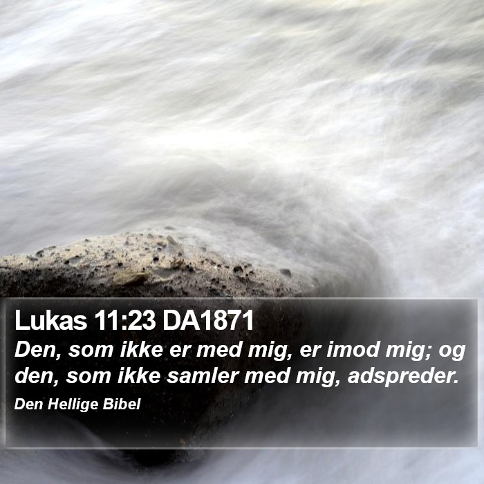 Lukas 11:23 DA1871 Bible Study