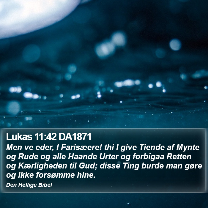 Lukas 11:42 DA1871 Bible Study