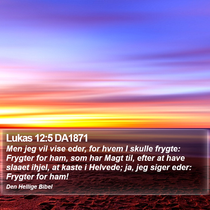 Lukas 12:5 DA1871 Bible Study