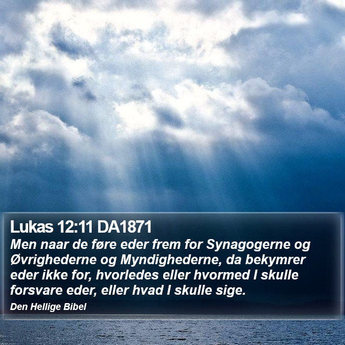 Lukas 12:11 DA1871 Bible Study