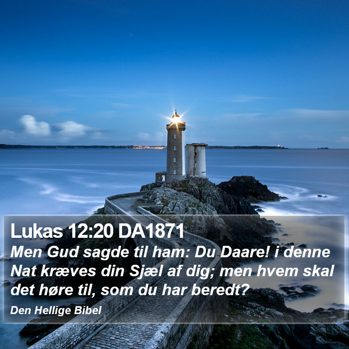 Lukas 12:20 DA1871 Bible Study