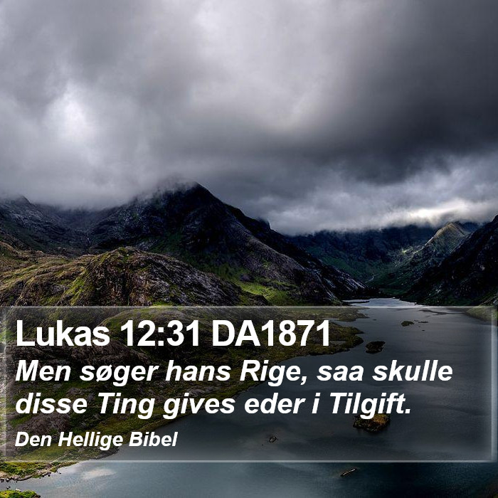 Lukas 12:31 DA1871 Bible Study