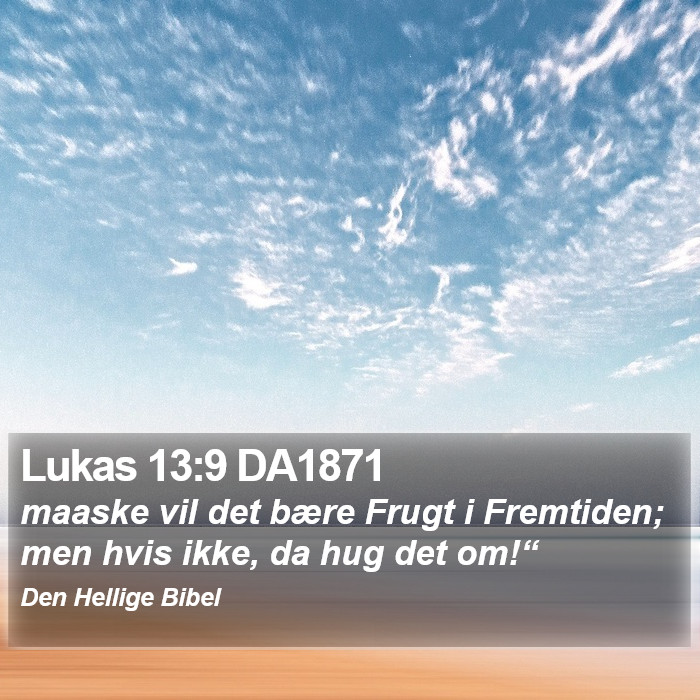 Lukas 13:9 DA1871 Bible Study