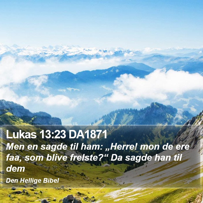 Lukas 13:23 DA1871 Bible Study