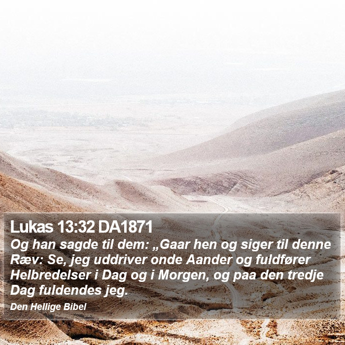 Lukas 13:32 DA1871 Bible Study