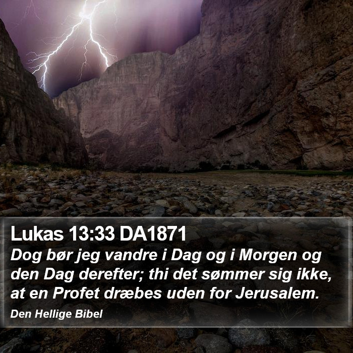 Lukas 13:33 DA1871 Bible Study