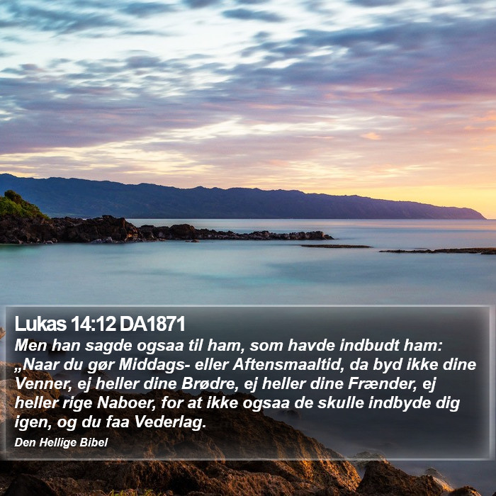 Lukas 14:12 DA1871 Bible Study