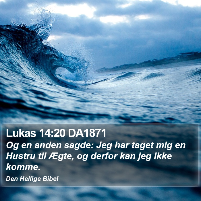 Lukas 14:20 DA1871 Bible Study