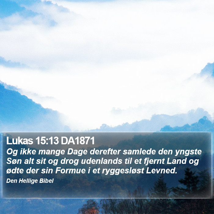 Lukas 15:13 DA1871 Bible Study