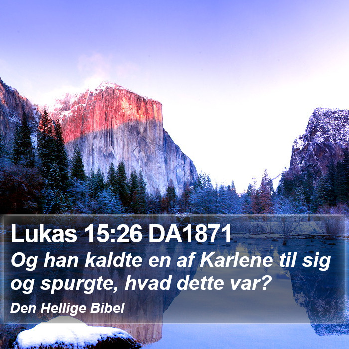 Lukas 15:26 DA1871 Bible Study