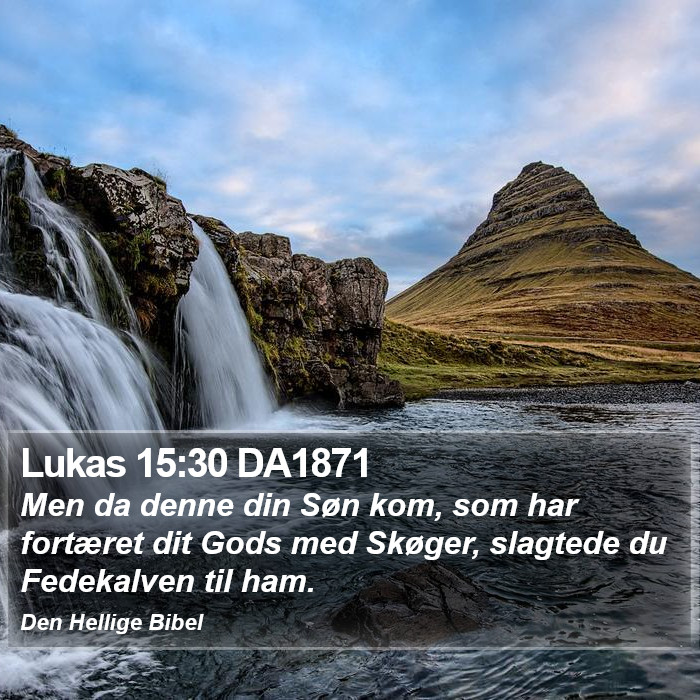 Lukas 15:30 DA1871 Bible Study