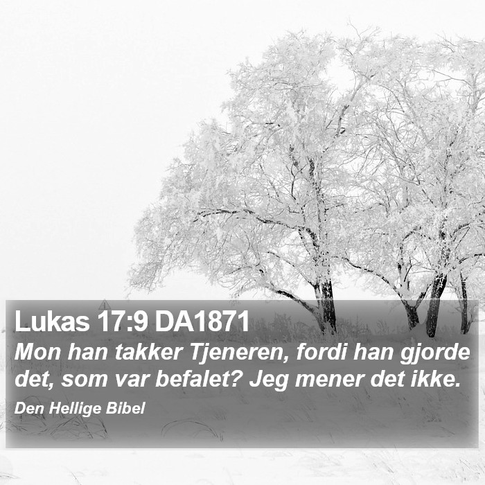 Lukas 17:9 DA1871 Bible Study
